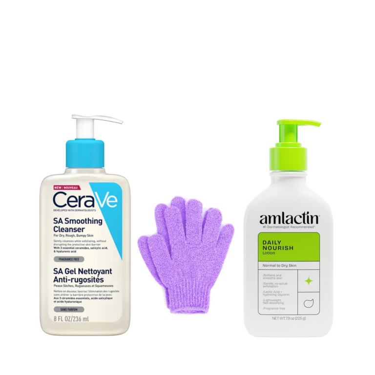 • CeraVe SA Smoothing Cleanser • Exfoliating Gloves • AmLactin Daily Nourish Lotion